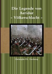 Die Legende von Aeridur - Vlkerschlacht -, Duchamp Christophe P.L.