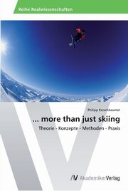 ... more than just skiing, Kerschbaumer Philipp