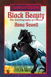 Black Beauty (Illustrated Edition), Sewell Anna