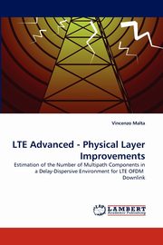 LTE Advanced - Physical Layer Improvements, Malta Vincenzo