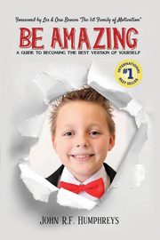 BE AMAZING, Humphreys John R.F.