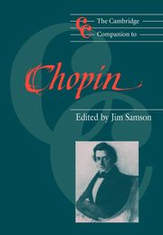 The Cambridge Companion to Chopin, Samson Jim
