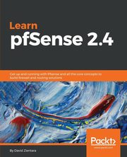 Learn PfSense - Fundamentals of PfSense 2.4, Zientara David