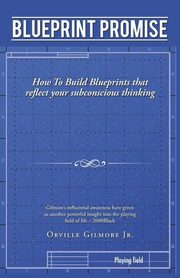 Blueprint Promise, Gilmore Jr. Orville