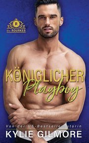 Kniglicher Playboy, Gilmore Kylie