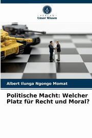 Politische Macht, Ngongo Momat Albert Ilunga