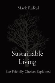 Sustainable Living, Rafeal Mack