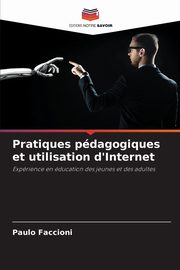 Pratiques pdagogiques et utilisation d'Internet, Faccioni Paulo