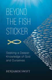 Beyond the Fish Sticker, Swift Benjamin