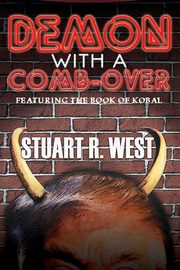 Demon with a Comb-Over, West Stuart R.