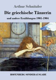 Die griechische Tnzerin, Schnitzler Arthur