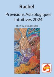 Prvisions Astrologiques Intuitives 2024, Levy Rachel