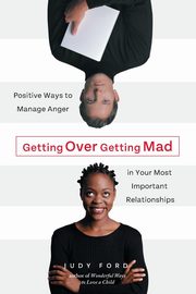 Getting Over Getting Mad, Ford Judy