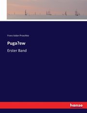 Pugaew, Proschko Franz Isidor