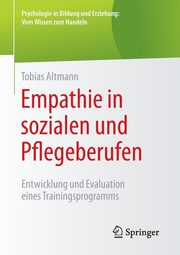 Empathie in sozialen und Pflegeberufen, Altmann Tobias