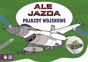 ksiazka tytu: Ale jazda do kolorowania Pojazdy wojskowe autor: 