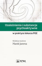 Uzalenienia i substancje psychoaktywne, 