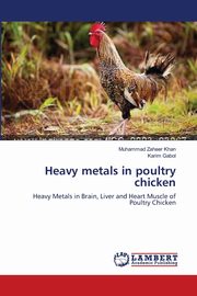 Heavy metals in poultry chicken, Khan Muhammad Zaheer
