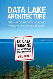 Data Lake Architecture, Inmon Bill