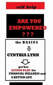 Are You Empowered??? -- the Basics, Lynn Cynthia