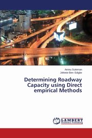 Determining Roadway Capacity Using Direct Empirical Methods, Suleiman Aminu