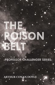The Poison Belt (Professor Challenger Series), Doyle Arthur Conan