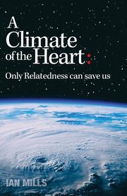 A Climate of the Heart, Mills Ian