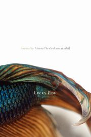 Lucky Fish, Nezhukumatathil Aimee