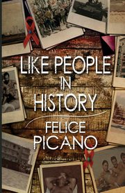 Like People In History, Picano Felice