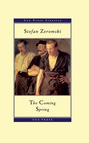 ksiazka tytu: The Coming Spring autor: eromski Stefan