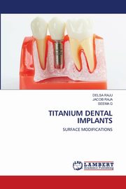 TITANIUM DENTAL IMPLANTS, RAJU DELSA