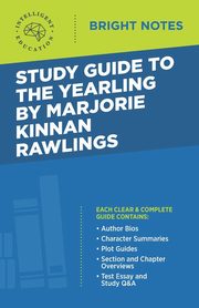 Study Guide to The Yearling by Marjorie Kinnan Rawlings, Intelligent Education