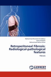 ksiazka tytu: Retroperitoneal Fibrosis autor: Mustafa Ali Siddiqui Mohammad