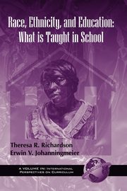 Race, Ethnicty, and Education, Richardson Theresa R.