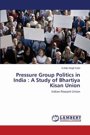 ksiazka tytu: Pressure Group Politics in India autor: Kalsi Kuldip Singh