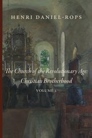 The Church of the Revolutionary Age, Daniel-Rops Henri