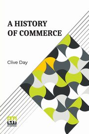 A History Of Commerce, Day Clive