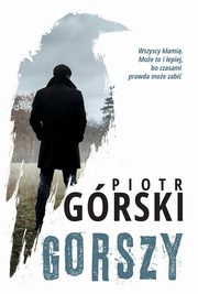 Gorszy, Grski Piotr