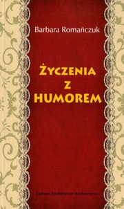 ksiazka tytu: yczenia z humorem autor: Romaczuk Barbara