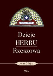 Dzieje herbu Rzeszowa, Majka Jerzy