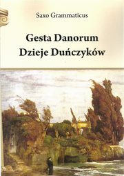 ksiazka tytu: Gesta Danorum Dzieje Duczykw autor: Grammaticus Saxo