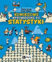 Komiksowe wprowadzenie do statystyki, Klein Grady, Dabney Alan