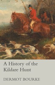 A History of the Kildare Hunt, Bourke Dermot