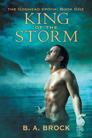 King of the Storm, Brock B. A.