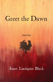 Greet the Dawn, Lindquist Black Janet