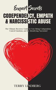 Expert Secrets - Codependency, Empath & Narcissistic Abuse, Lindberg Terry