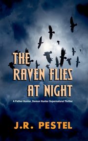 The Raven Flies at Night, Pestel J.R.