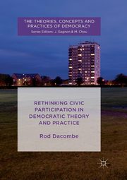 Rethinking Civic Participation in Democratic Theory and Practice, Dacombe Rod