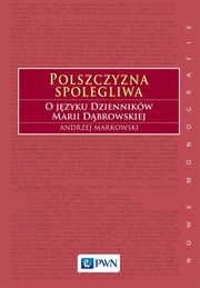 ksiazka tytu: Polszczyzna spolegliwa autor: Markowski Andrzej