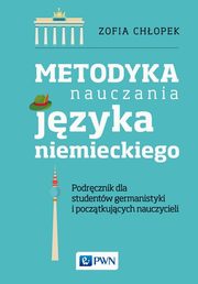 ksiazka tytu: Metodyka nauczania jzyka niemieckiego autor: Chopek Zofia